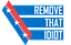 Image of Remove That Idiot